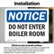 Signmission Do Not Enter Boiler Room OSHA Notice Sign, Vinyl Decal, 10in W x 7in L, 2PK OS-2PACK-NS-D-710-L-11170 - alternate 6